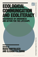 Ecological Communication and Ecoliteracy: Discourses of Awareness and Action for the Lifescape
