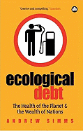 Ecological Debt: The Health of the Planet and the Wealth of Nations