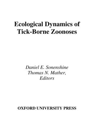 Ecological Dynamics of Tick-Borne Zoonoses - Sonenshine, Daniel E, and Mather, Thomas N