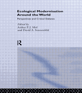 Ecological Modernisation Around the World: Perspectives and Critical Debates