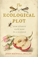 Ecological Plot: How Stories Gave Rise to a Science