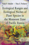 Ecological Ranges & Ecological Niches of Plant Species in the Monsoon Zone of Pacific Russia