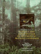 Ecology and Conservation of Neotropical Migrant Landbirds - Hagan, John M (Editor), and Johnston, David W, Mr. (Editor), and Studds, Gerry E (Preface by)