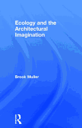 Ecology and the Architectural Imagination