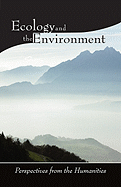 Ecology and the Environment: Perspectives from the Humanities