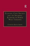 Ecology, Civil Society and the Informal Economy in North West Tanzania