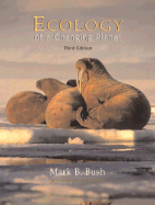 Ecology of a Changing Planet - Bush, Mark B