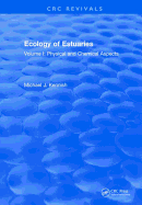 Ecology of Estuaries: Volume 1: Physical and Chemical Aspects