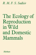 Ecology of Reproduction in Wild and Domestic Mammals