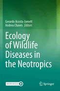 Ecology of Wildlife Diseases in the Neotropics