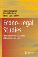 Econo-Legal Studies: Thinking Through the Lenses of Economics and Law