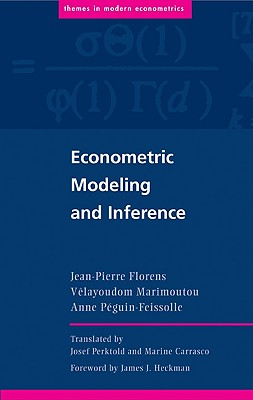 Econometric Modeling and Inference - Florens, Jean-Pierre, and Marimoutou, Velayoudom, and Peguin-Feissolle, Anne