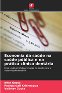 Economia da sade na sade pblica e na prtica clnica dentria