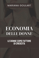 Economia Delle Donne: Le Donne Come Fattore Di Crescita