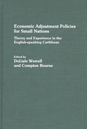 Economic Adjustment Policies for Small Nations: Theory and Experience in the English-Speaking Caribbean