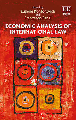 Economic Analysis of International Law - Kontorovich, Eugene (Editor), and Parisi, Francesco (Editor)