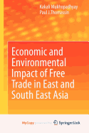 Economic and Environmental Impact of Free Trade in East and South East Asia