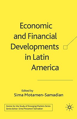 Economic and Financial Developments in Latin America - Motamen-Samadian, S (Editor)