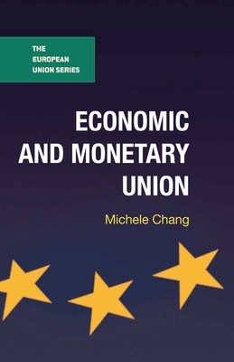Economic and Monetary Union - Chang, Michele