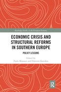 Economic Crisis and Structural Reforms in Southern Europe: Policy Lessons