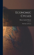 Economic Cycles: Their Law and Cause