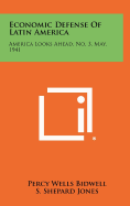 Economic Defense of Latin America: America Looks Ahead, No. 3, May, 1941