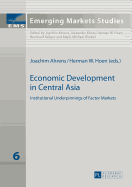 Economic Development in Central Asia: Institutional Underpinnings of Factor Markets