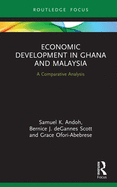 Economic Development in Ghana and Malaysia: A Comparative Analysis
