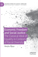 Economic Freedom and Social Justice: The Classical Ideal of Equality in Contexts of Racial Diversity