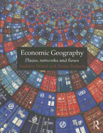 Economic Geography: Places, Networks and Flows