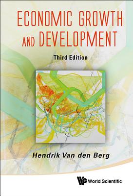 Economic Growth and Development (Third Edition) - Van Den Berg, Hendrik