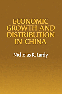Economic Growth and Distribution in China - Lardy, Nicholas R
