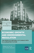 Economic Growth and Environmental Regulation: The People's Republic of China's Path to a Brighter Future