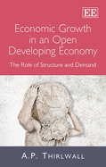 Economic Growth in an Open Developing Economy: The Role of Structure and Demand - Thirlwall, A. P.