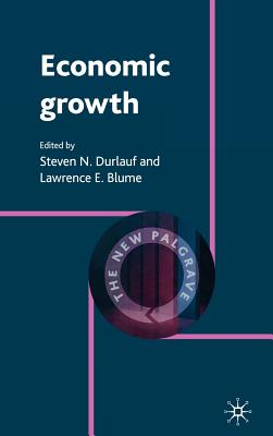 Economic Growth - Durlauf, Steven (Editor), and Blume, L (Editor)