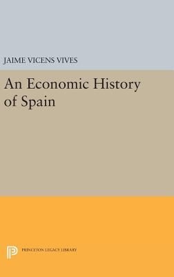 Economic History of Spain - Vives, Jaime Vicens