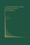 Economic Innovations in Public Utility Regulation