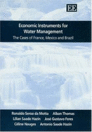 Economic Instruments for Water Management: The Cases of France, Mexico and Brazil