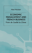 Economic Management and French Business: From de Gaulle to Chirac