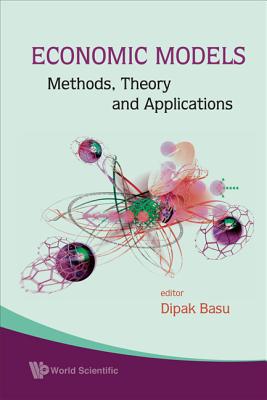 Economic Models: Methods, Theory and Applications - Basu, Dipak R