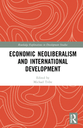 Economic Neoliberalism and International Development