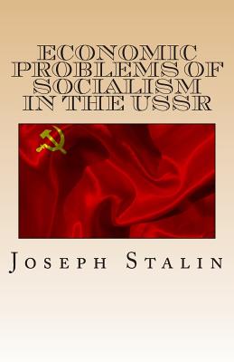 Economic Problems of Socialism in the USSR - Stalin, Joseph