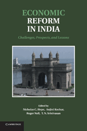 Economic Reform in India: Challenges, Prospects, and Lessons