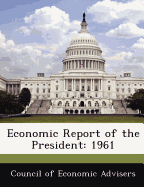 Economic Report of the President: 1961