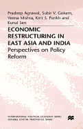 Economic Restructuring in East Asia and India: Perspectives on Policy Reform