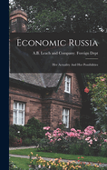 Economic Russia: Her Actuality And Her Possibilities