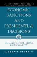 Economic Sanctions and Presidential Decisions: Models of Political Rationality