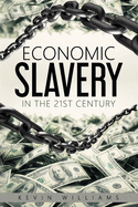 Economic Slavery in the 21st Century: An in-depth look at centralized banking and banking dynasties