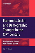 Economic, Social and Demographic Thought in the XIXth Century: The Population Debate from Malthus to Marx