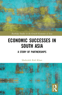 Economic Successes in South Asia: A Story of Partnerships